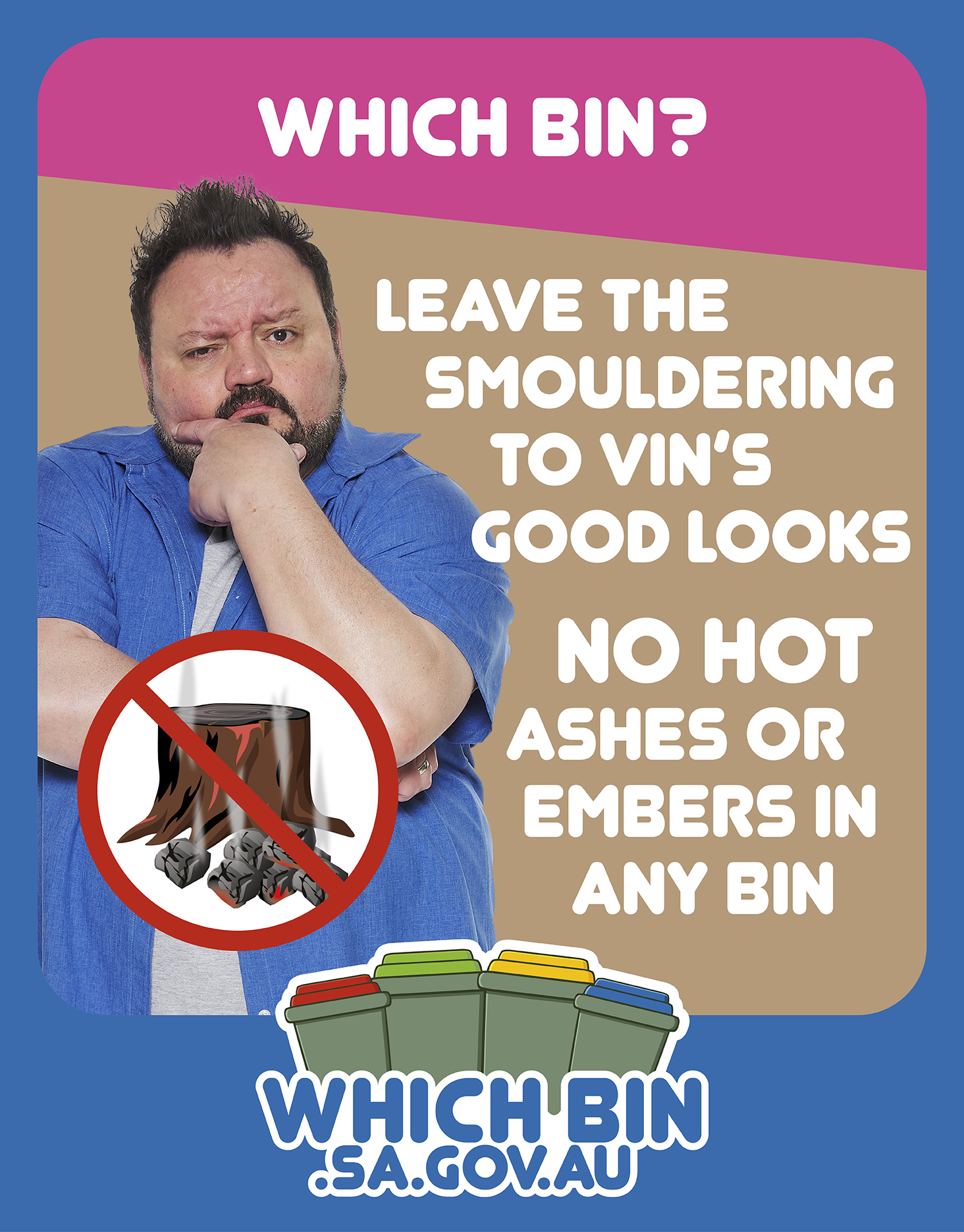 Hot Tip: hot wood is no good in any bin